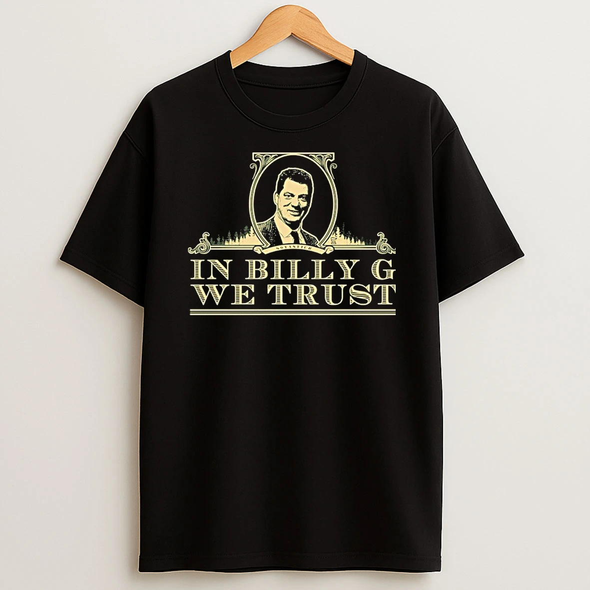 Billy Graham In Billy G We Trust Shirts