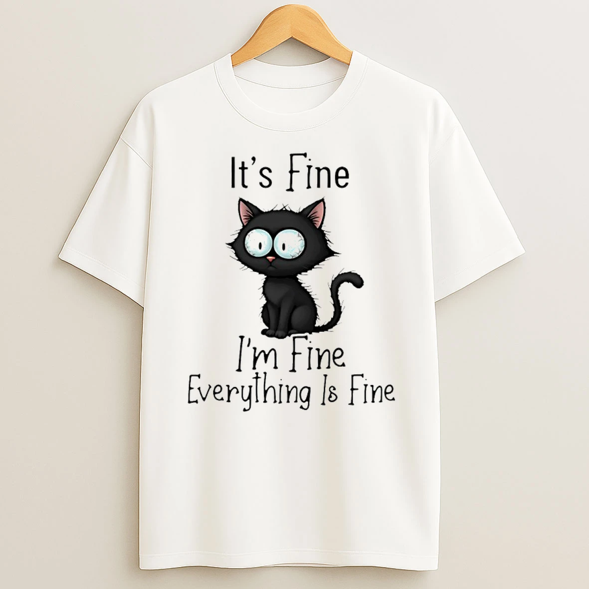 Black Cat Its Fine Everything Is Fine Shirts