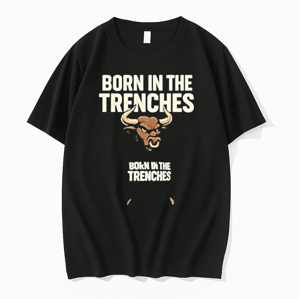 Born In The Trenches Born In The Trenches Shirts