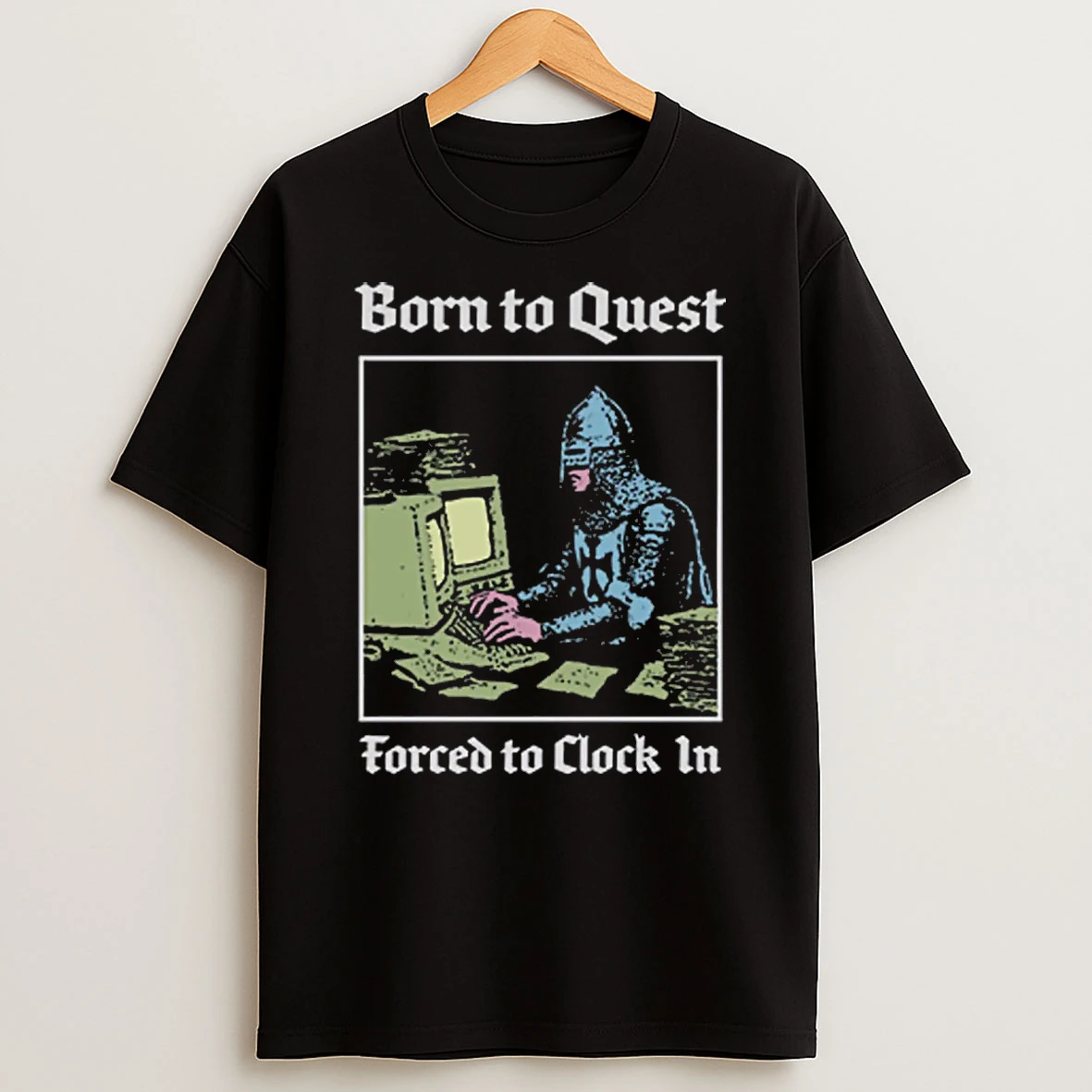 Born To Quest Forced To Clock In Knight Computer Shirts