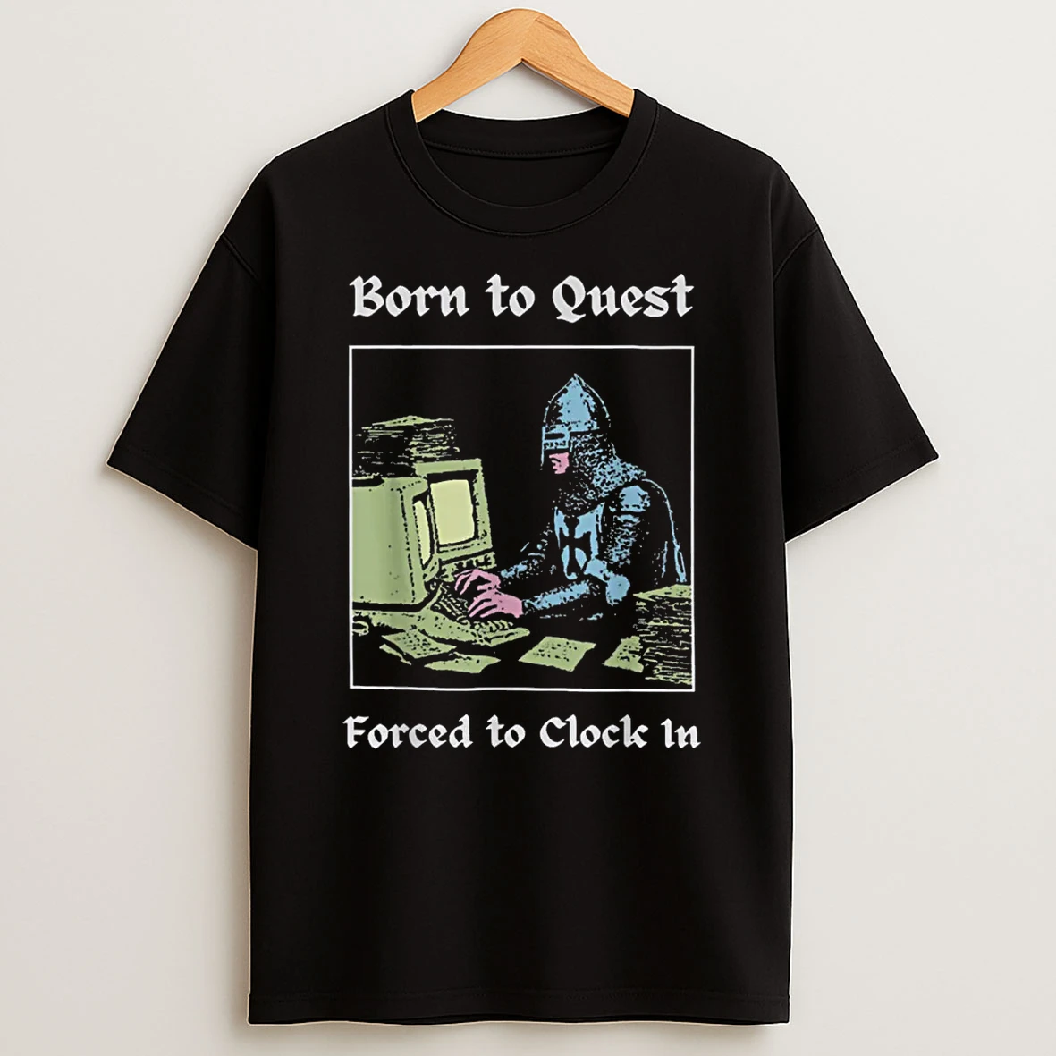 Born To Quest Forced To Clock In Funny Office Fantasy Art Shirts