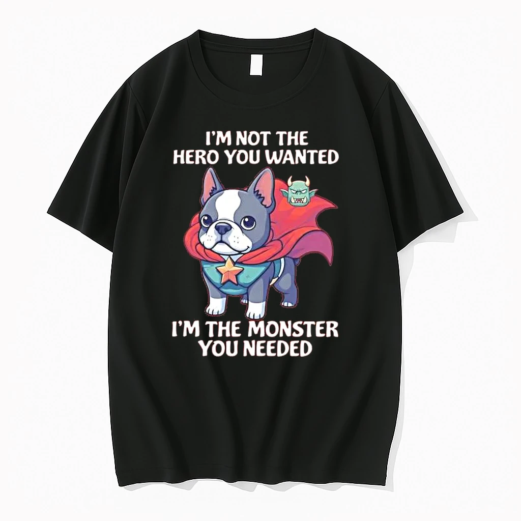 Boston Terrier Im Not The Hero You Wanted Shirts