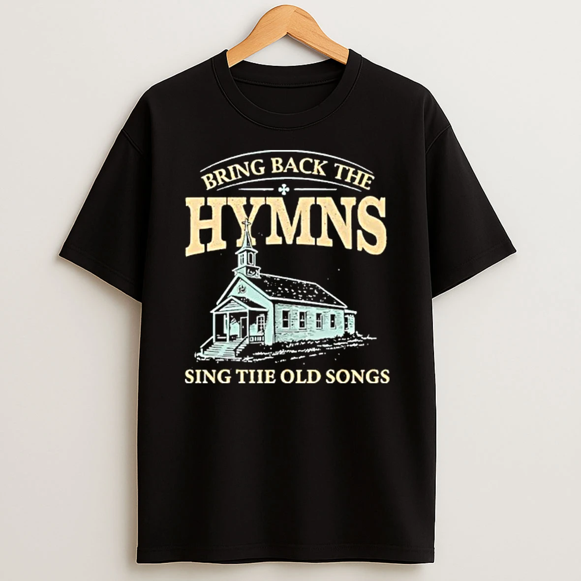 Bring Back The Hymns Sing The Old Songs 2025 Shirts