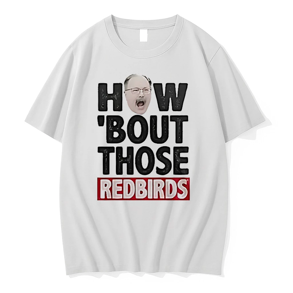 Brock Spack How Bout Those Redbirds Shirts