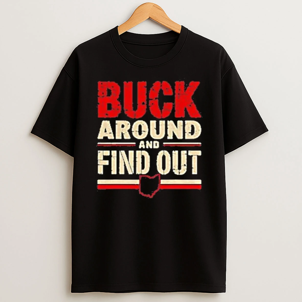 Buck Around And Find Out Ohio State 2025 Shirts