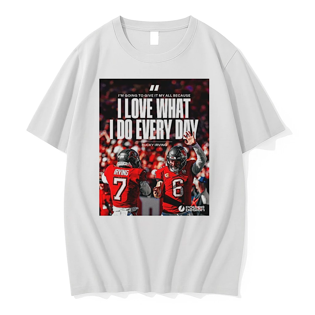 Bucky Irving Buccaneers Im Going To Give It My All Because I Love What I Do Every Day Shirts
