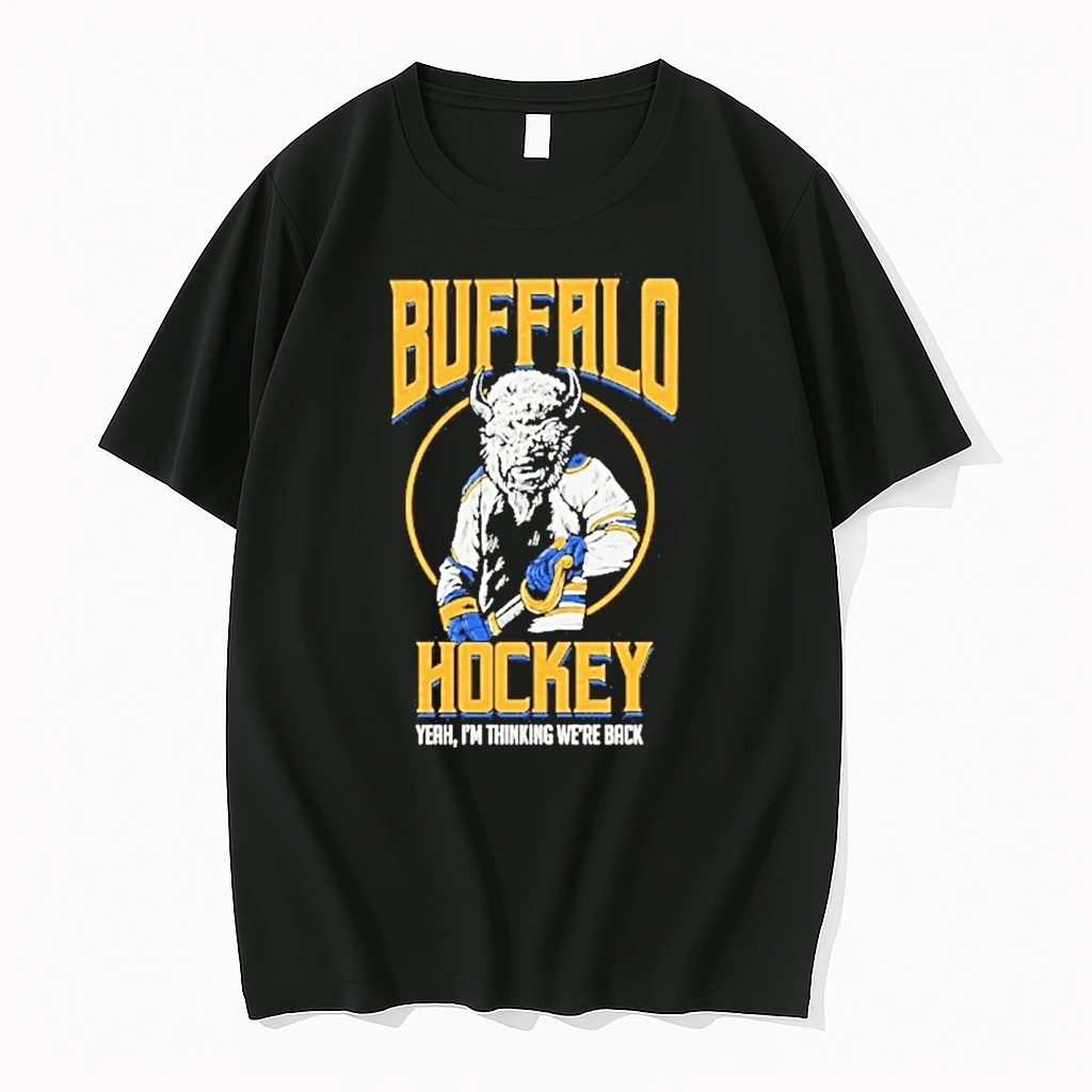 Buffalo Sabres Hockey Yeah Im Thinking Were Back 2025 Shirts