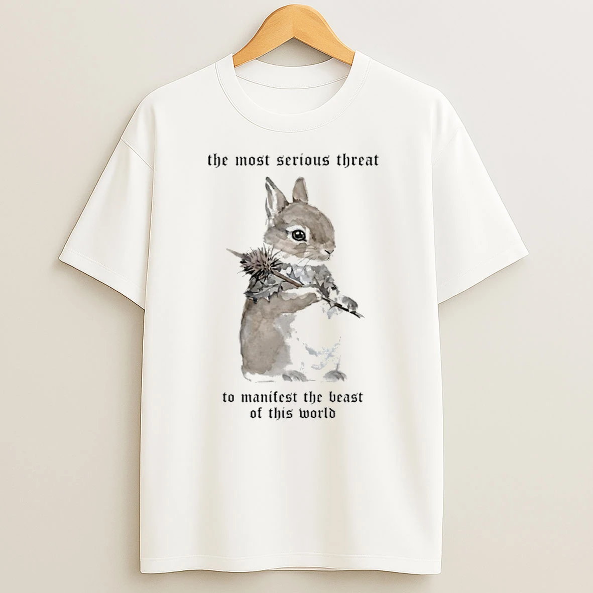 Bunny We Must Remain Whimsical To Survive The Horrors Of This World Shirts