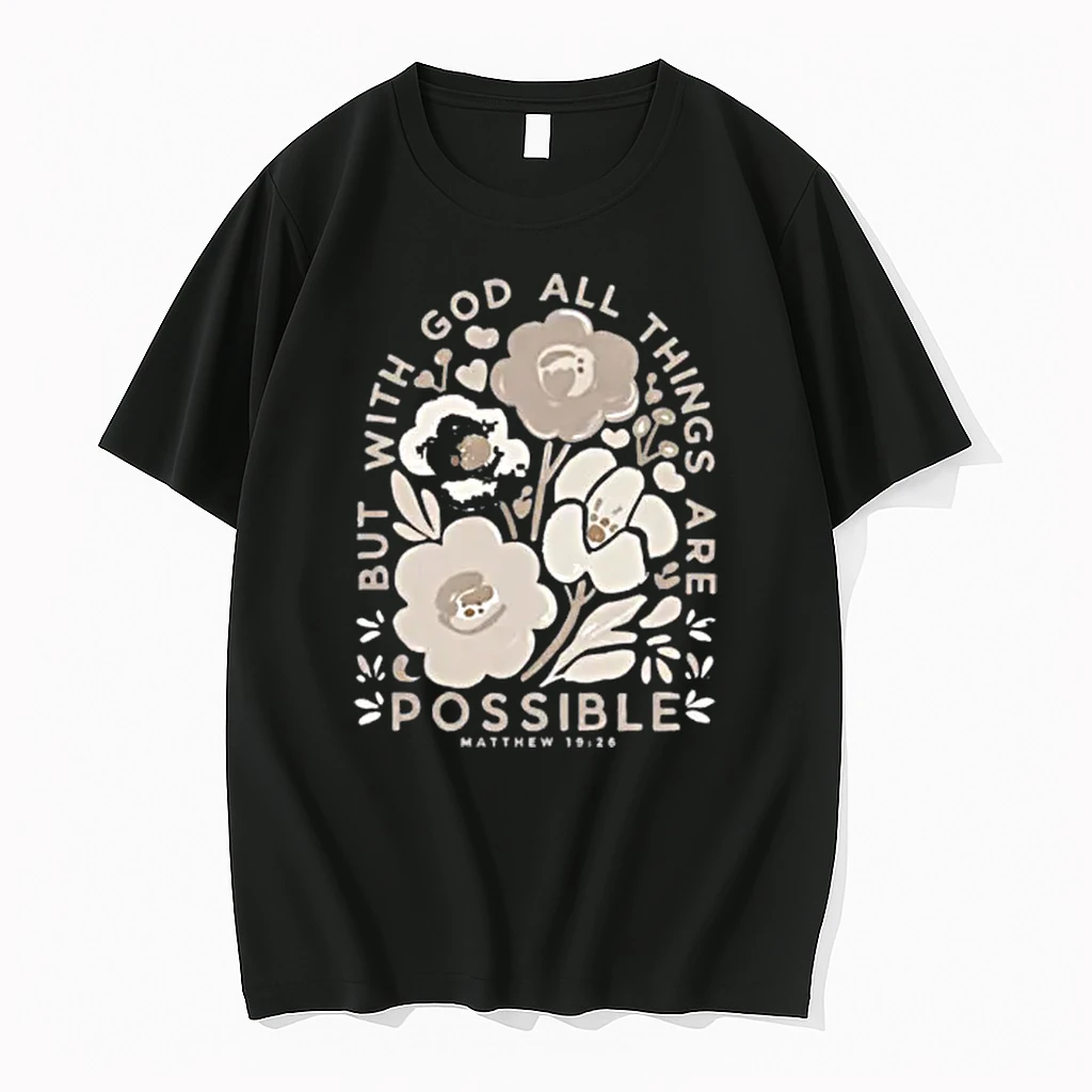 But With God All Things Are Possible Matthew 19 26 Shirts