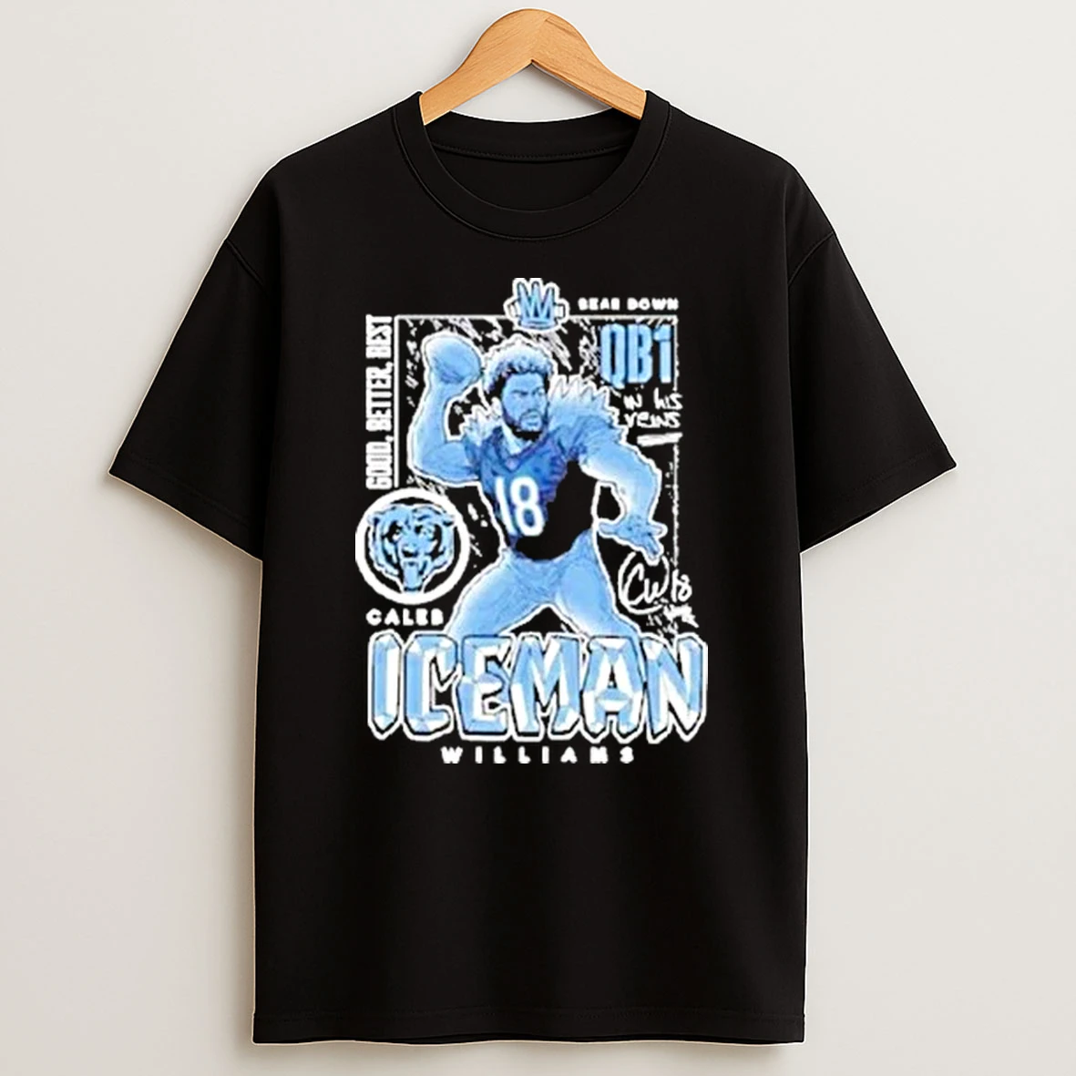 Caleb Williams Chicago Bears Ice Man Good Better Best Shirts
