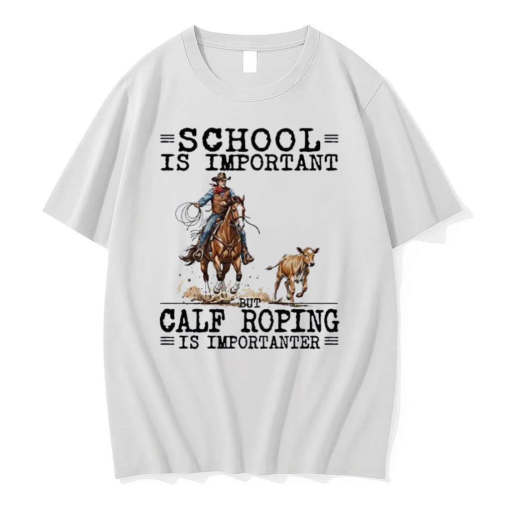 Calf Roping School Is Important Shirts