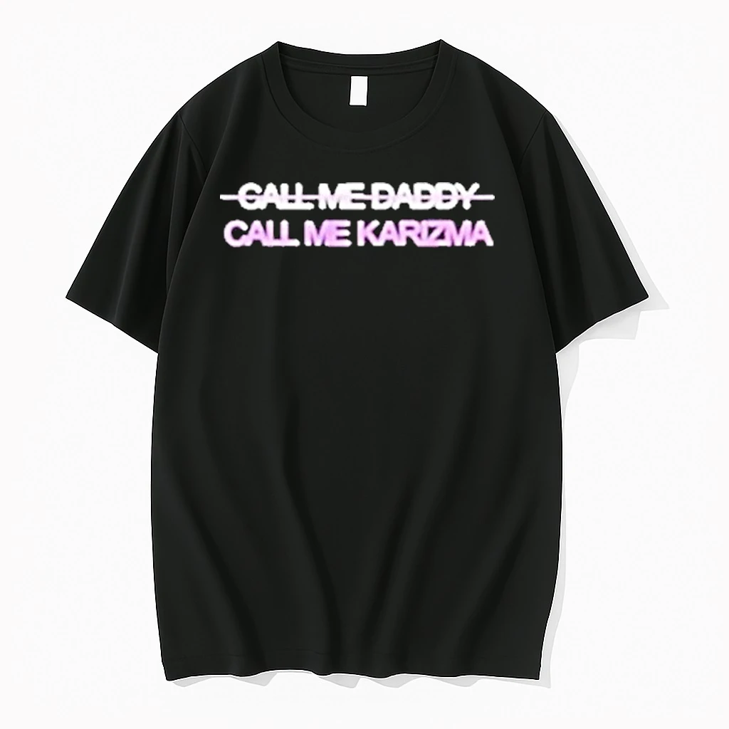 Call Me Karizma Call Me Daddy Shirts