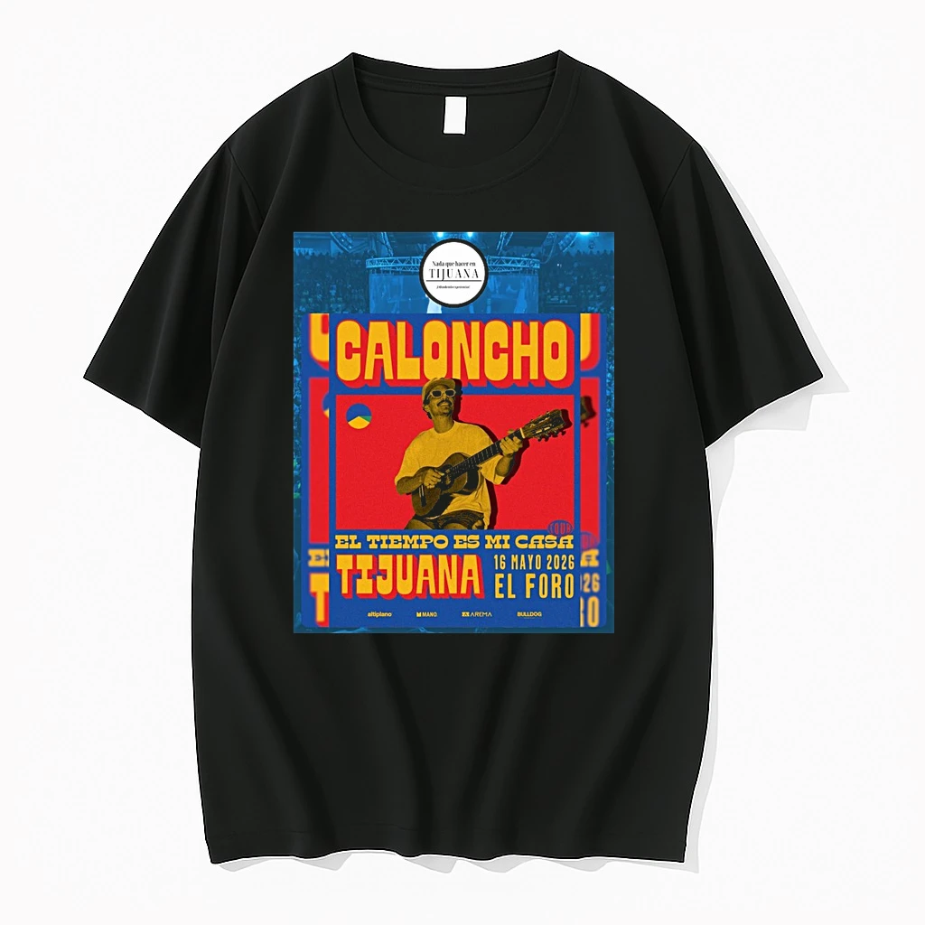 Caloncho May 16 2026 In Tijuana Mexico Shirts