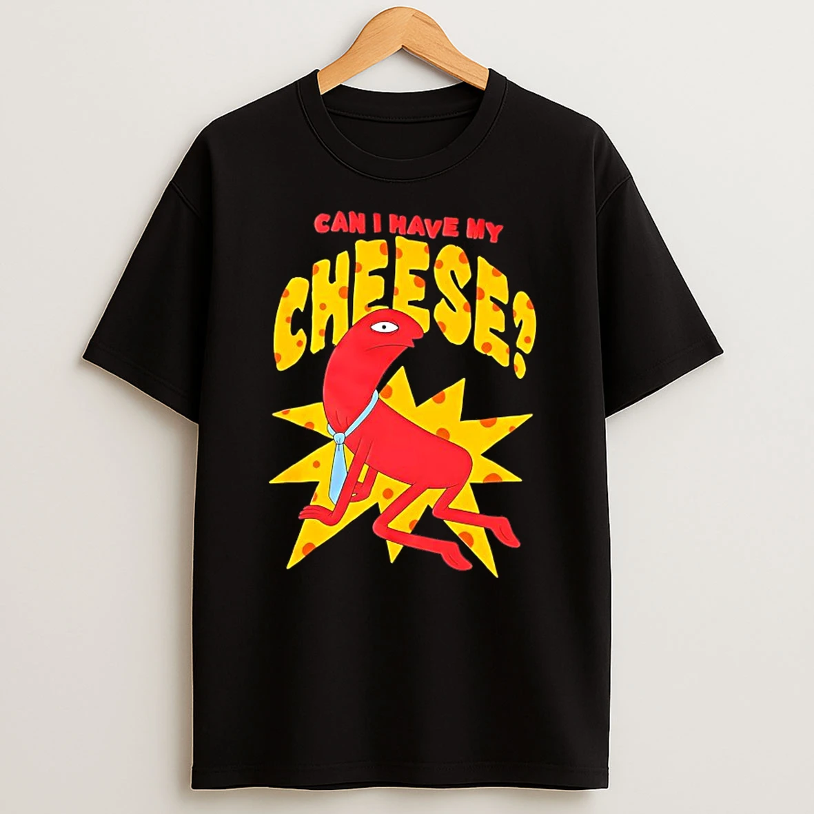 Can I Have My Cheese Shirts
