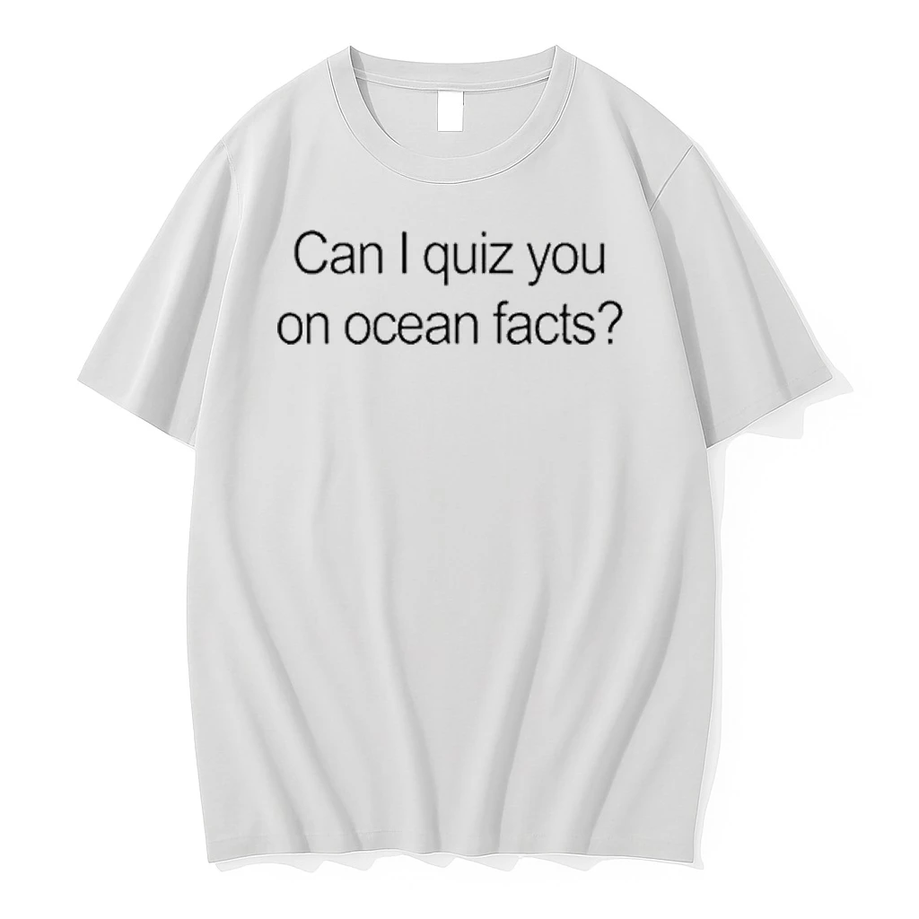 Can I Quiz You On Ocean Facts Shirts