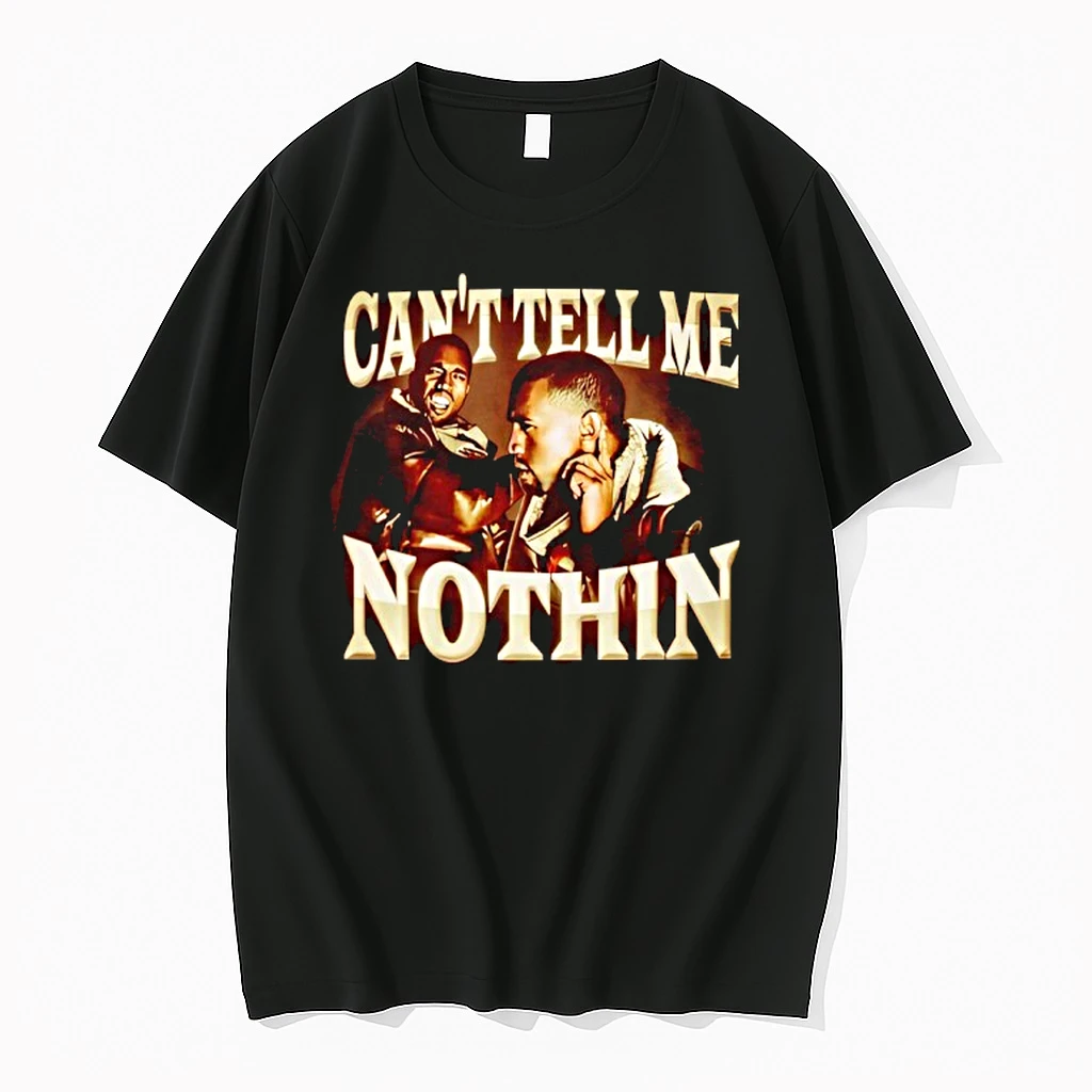 Cant Tell Me Nothin Shirts