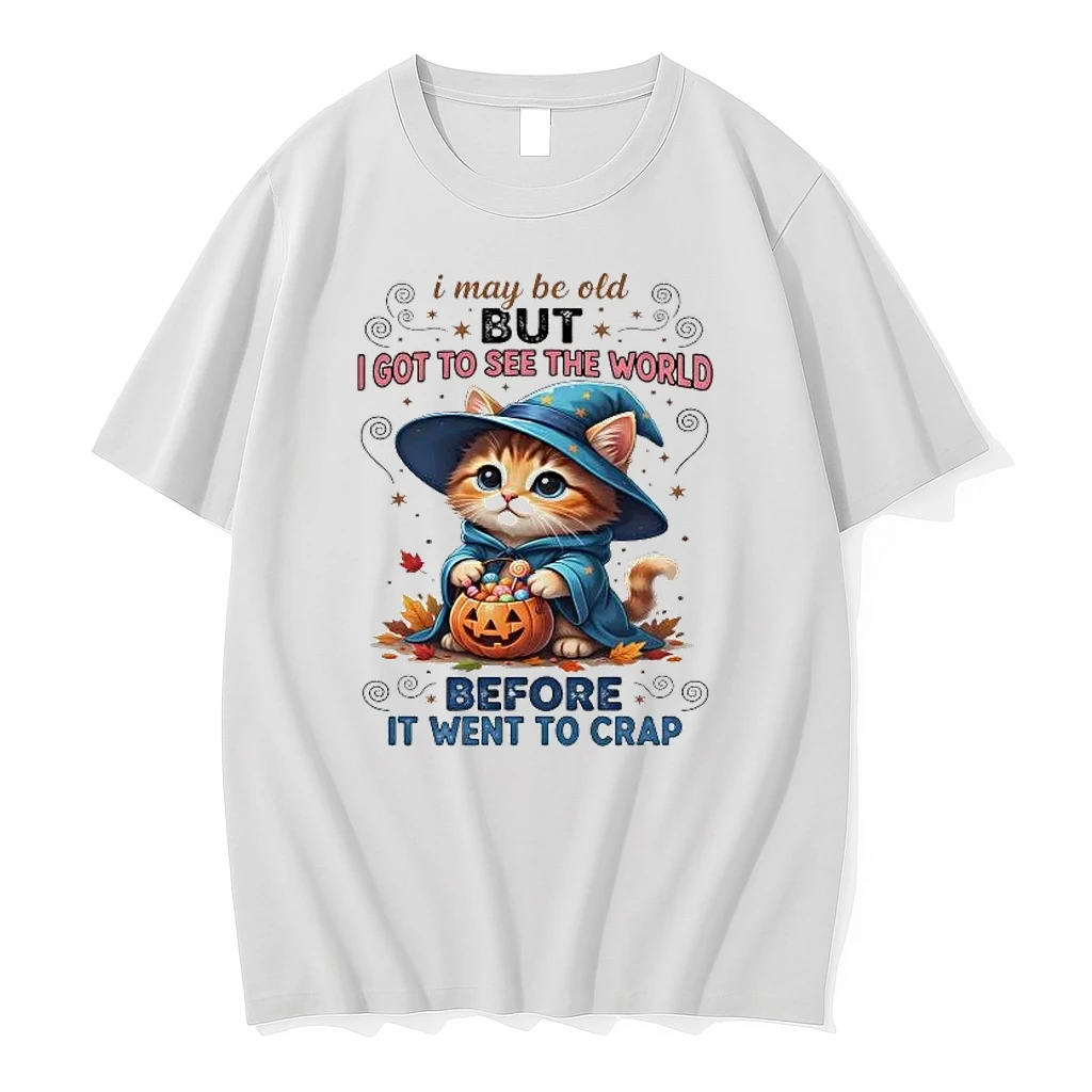 Cat I May Be Old But I Got To See The World Before It Went To Crap Shirts
