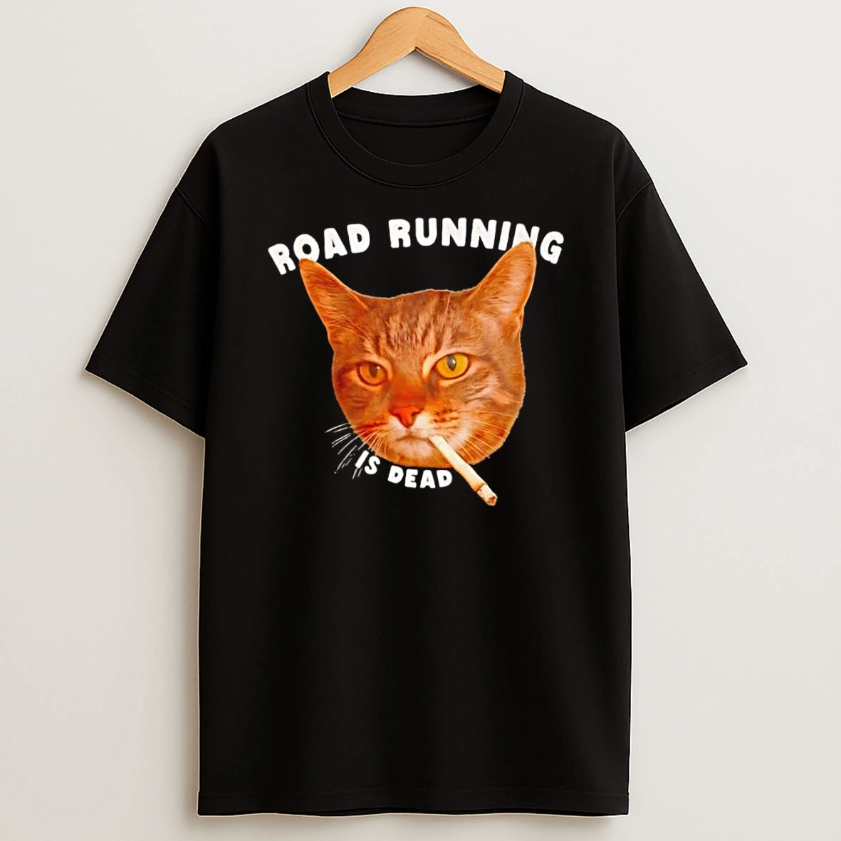 Cat Smoking Road Running Is Dead Shirts