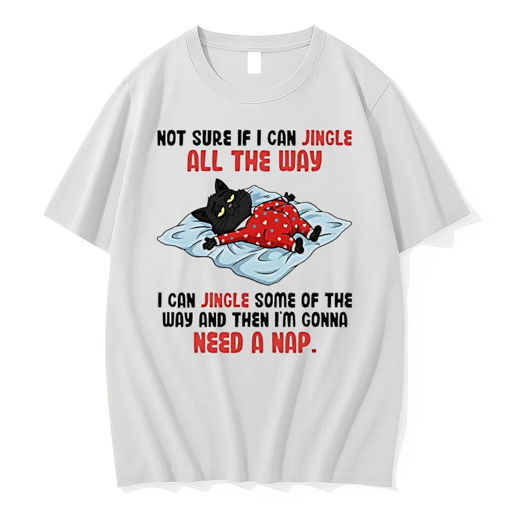 Cat Not Sure If I Can Jingle All The Way I Can Jingle Some Of The Way And Then Im Gonna Need A Nap Shirts