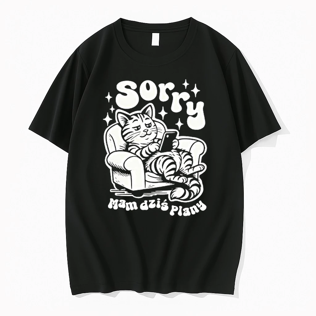 Cat Sorry Mam Dzis Plany Shirts