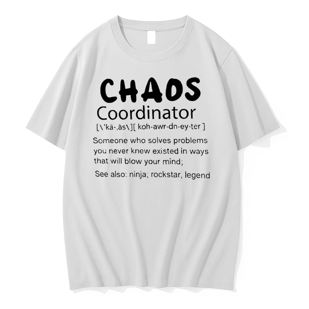 Chaos Coordinator Someone Who Solves Problems You Never Knew Existed In Ways That Will Blow Your Mind Shirts