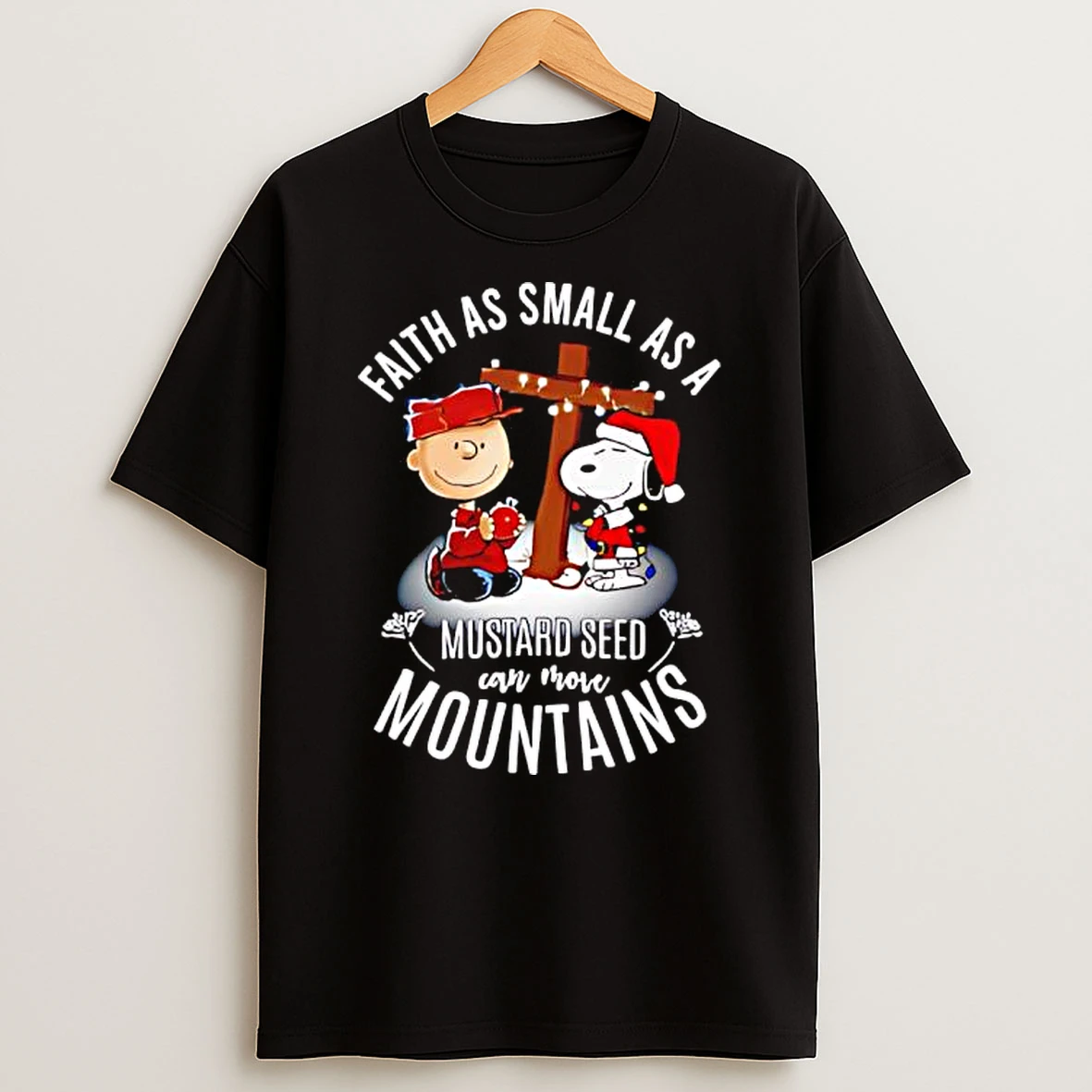 Charlie Brown Snoopy Christmas Faith As Small As A Mustard Seed Can Move Mountains Shirts