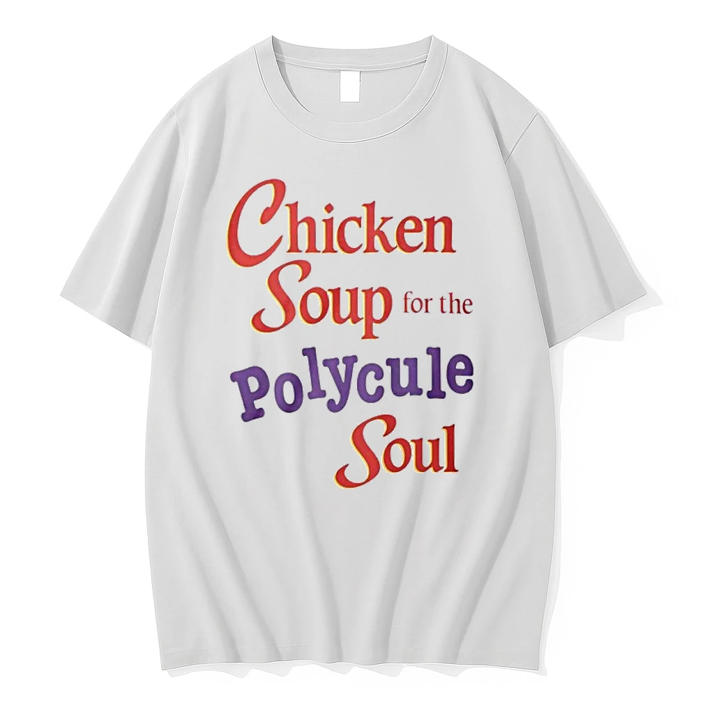 Chicken Soup For The Polycule Soul Shirts