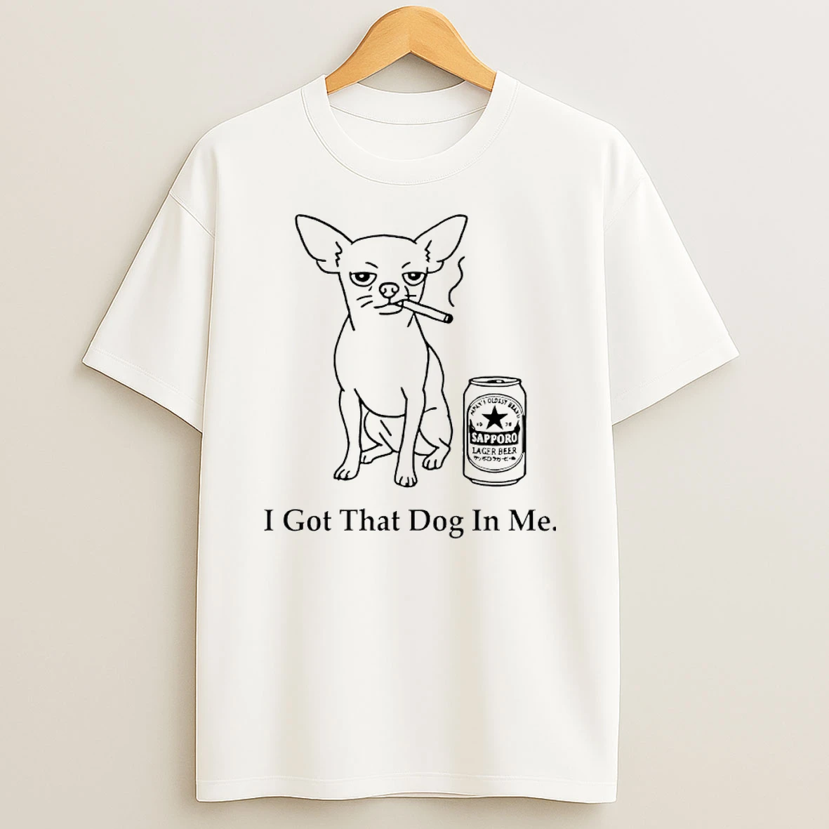 Chihuahua Smokes And Drinks Alcohol I Got That Dog In Me Meme Shirts