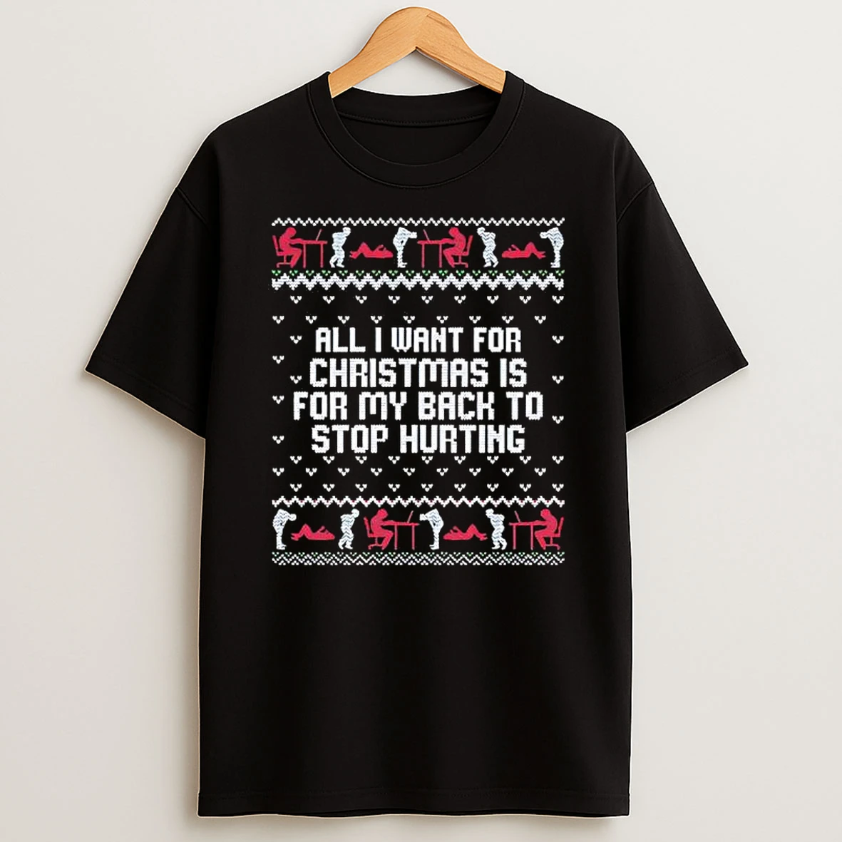 Childhood Memory All I Want For Christmas Is For My Back To Stop Hurting Shirts