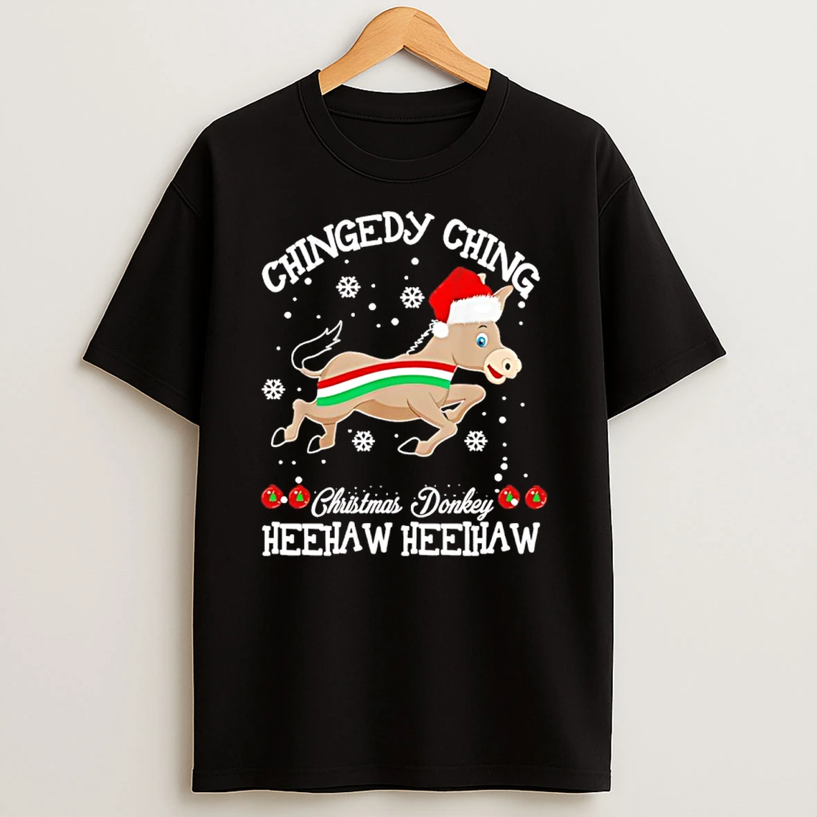 Chingedy Ching The Italian Christmas Donkey Heehaw Shirts
