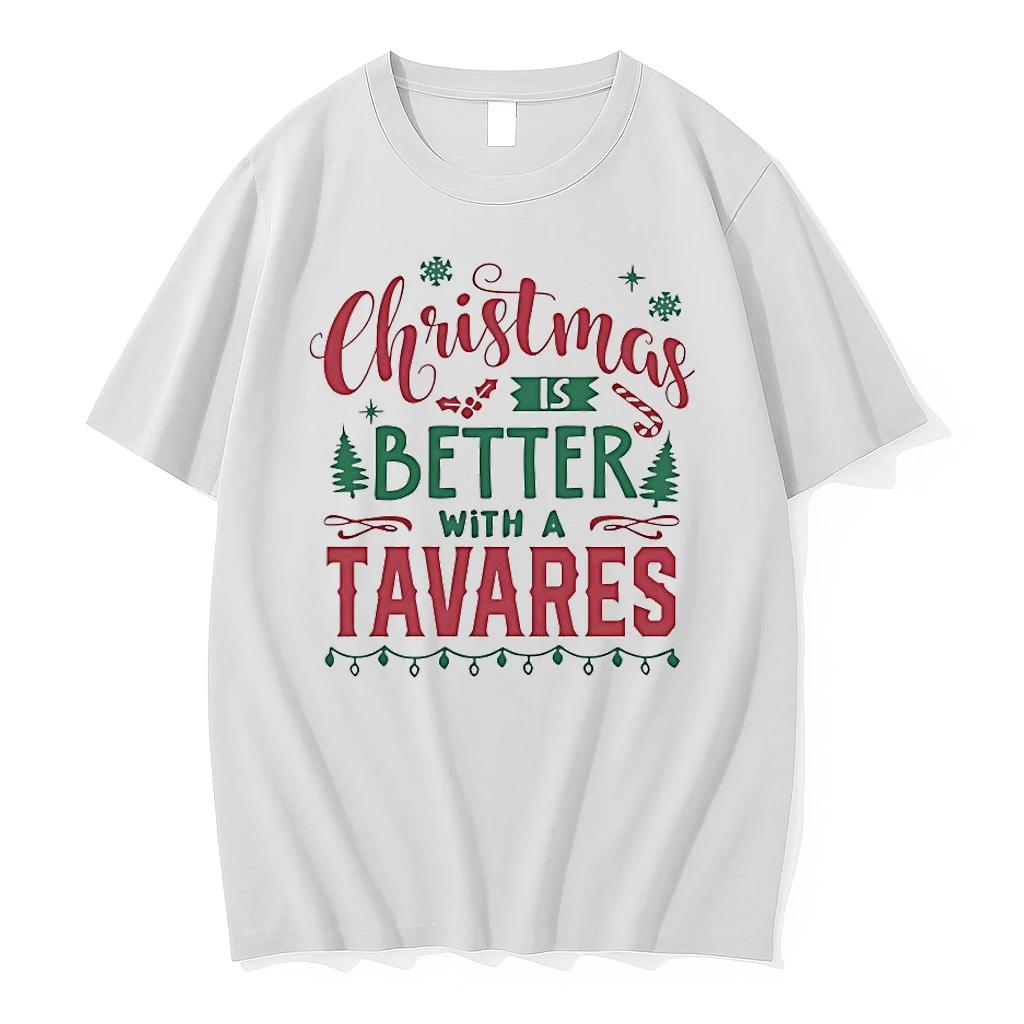 Christmas Is Better With A Tavares Shirts