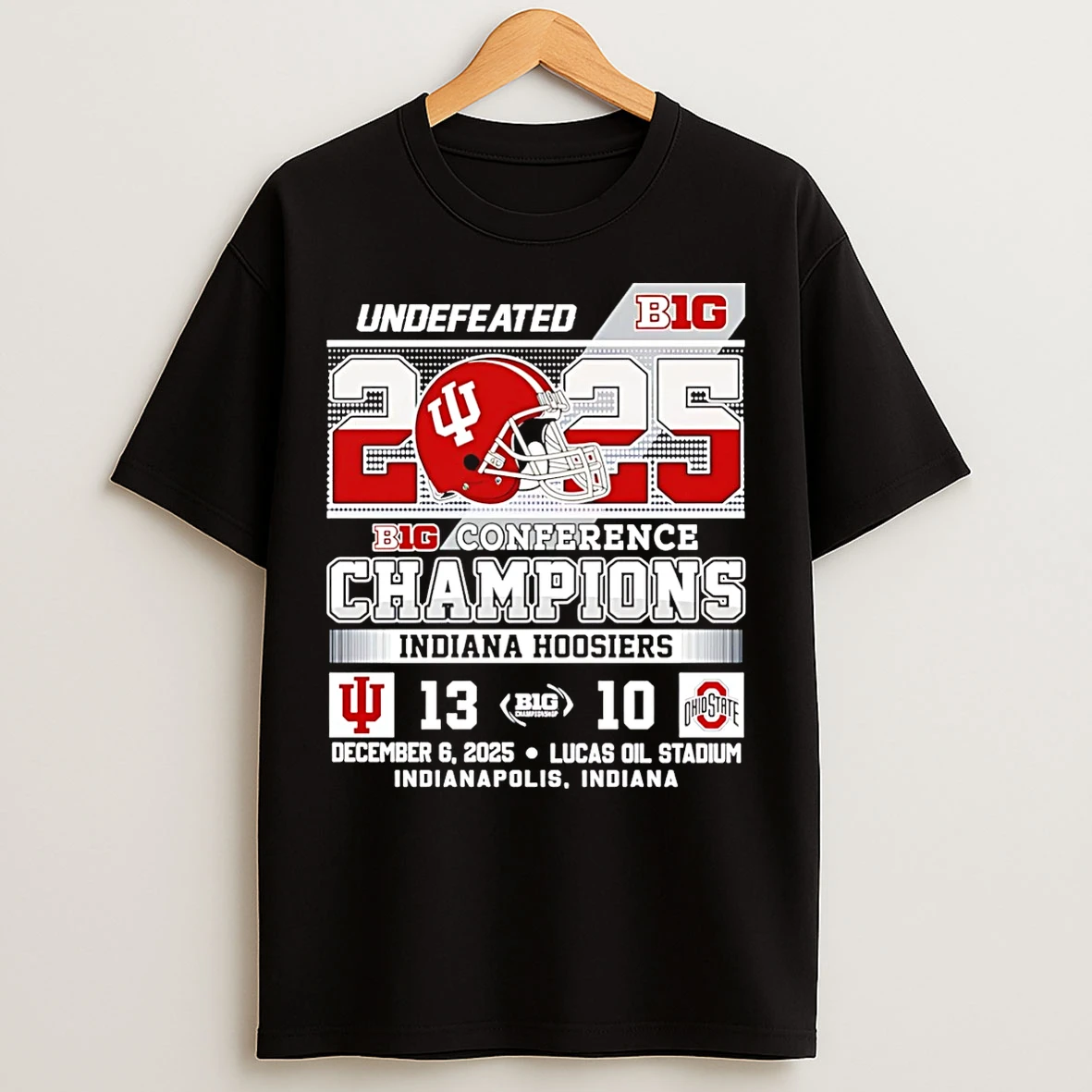 Classic 2025 Big Ten Champions Indiana Hoosiers Beat Ohio 13 10 Score Undefeated T Shirts