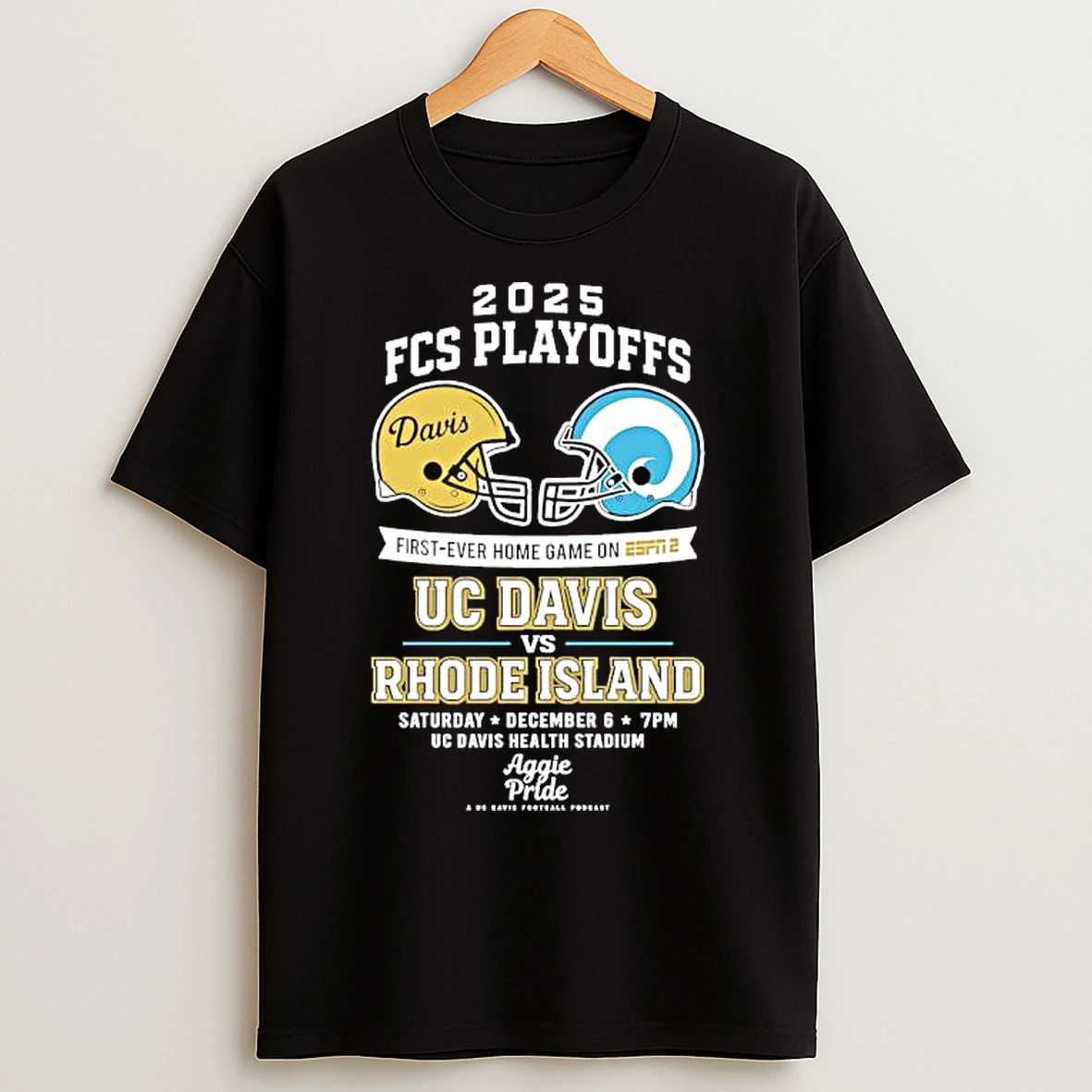 Classic 2025 Fcs Playoffs First Ever Home Game On Uc Davis Vs Rhode Island Saturday December T Shirts