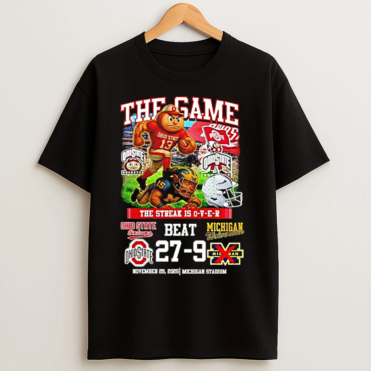 Classic 2025 The Game The Streak Is Over Ohio State Buckeyes Beat Michigan 27 9 T Shirts
