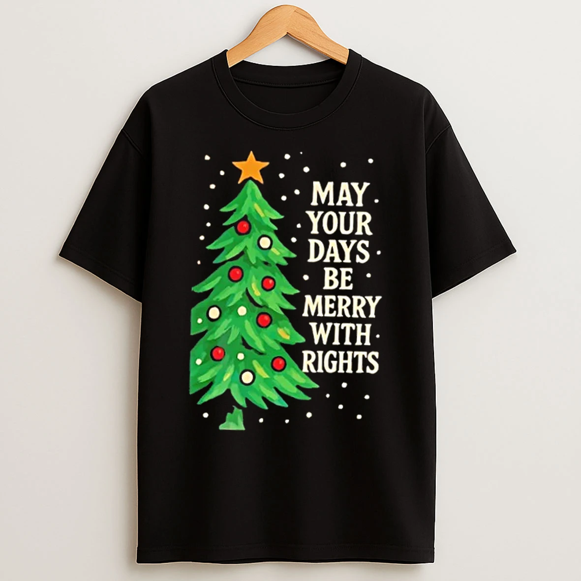 Classic 2025 May Your Days Be Merry With Rights Christmas Tree T Shirts