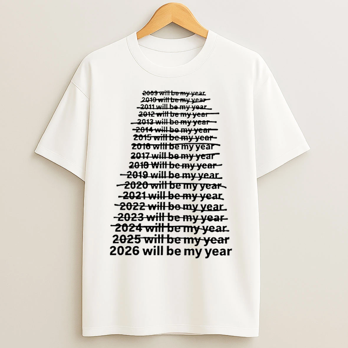 Classic 2026 Will Be My Year T Shirts