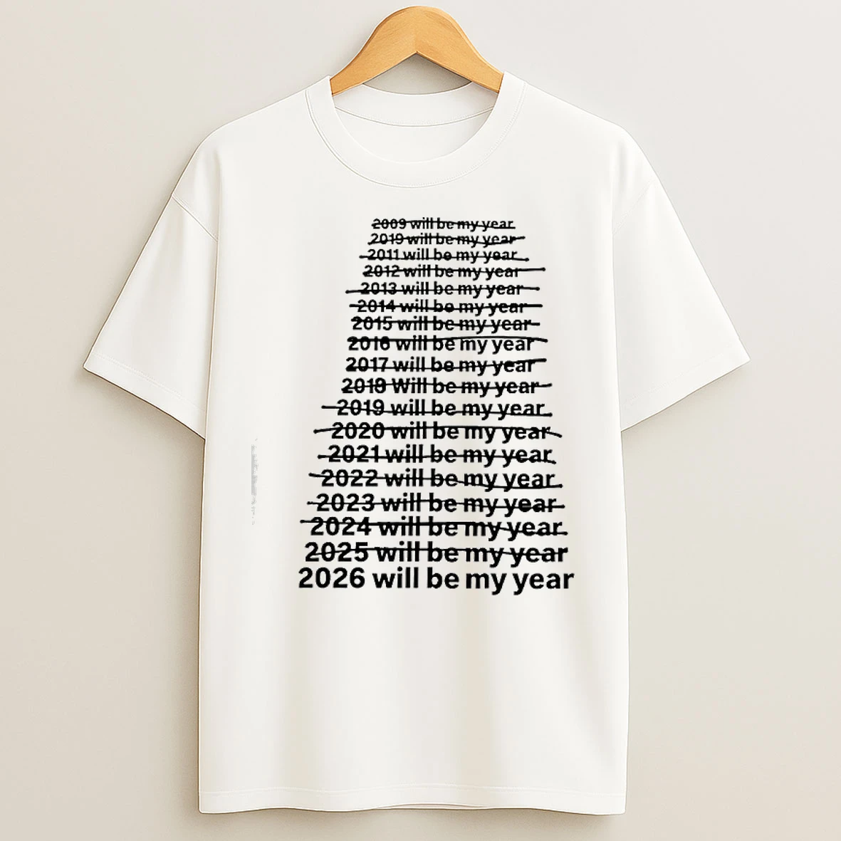 Classic 2026 Will Be My Year Funny T Shirts