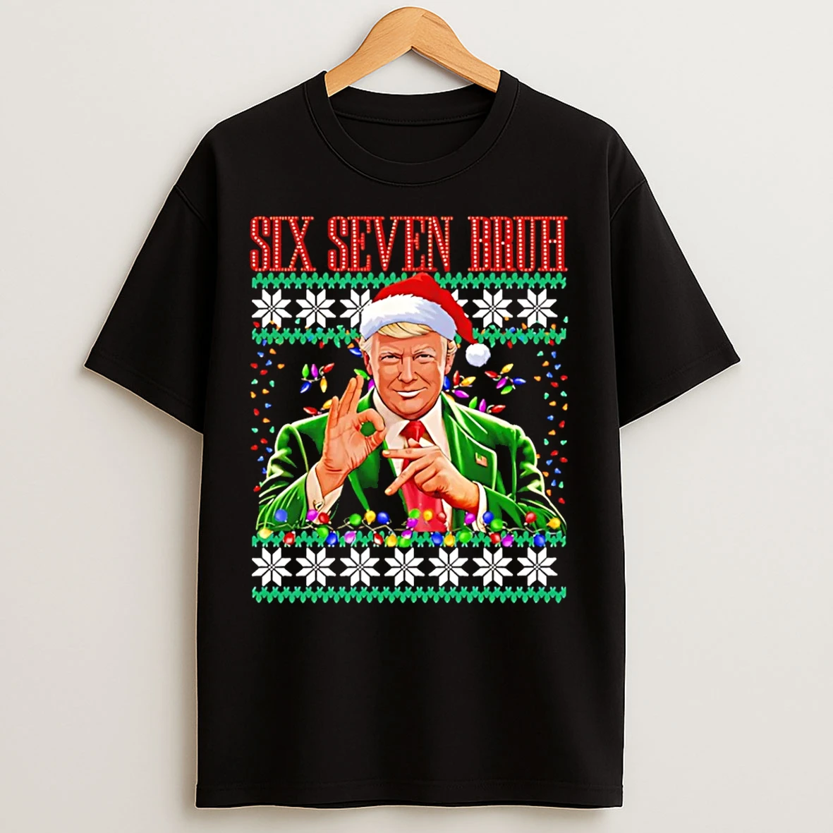 Classic 6 7 Bruh 67 Trump Ugly Christmas T Shirts