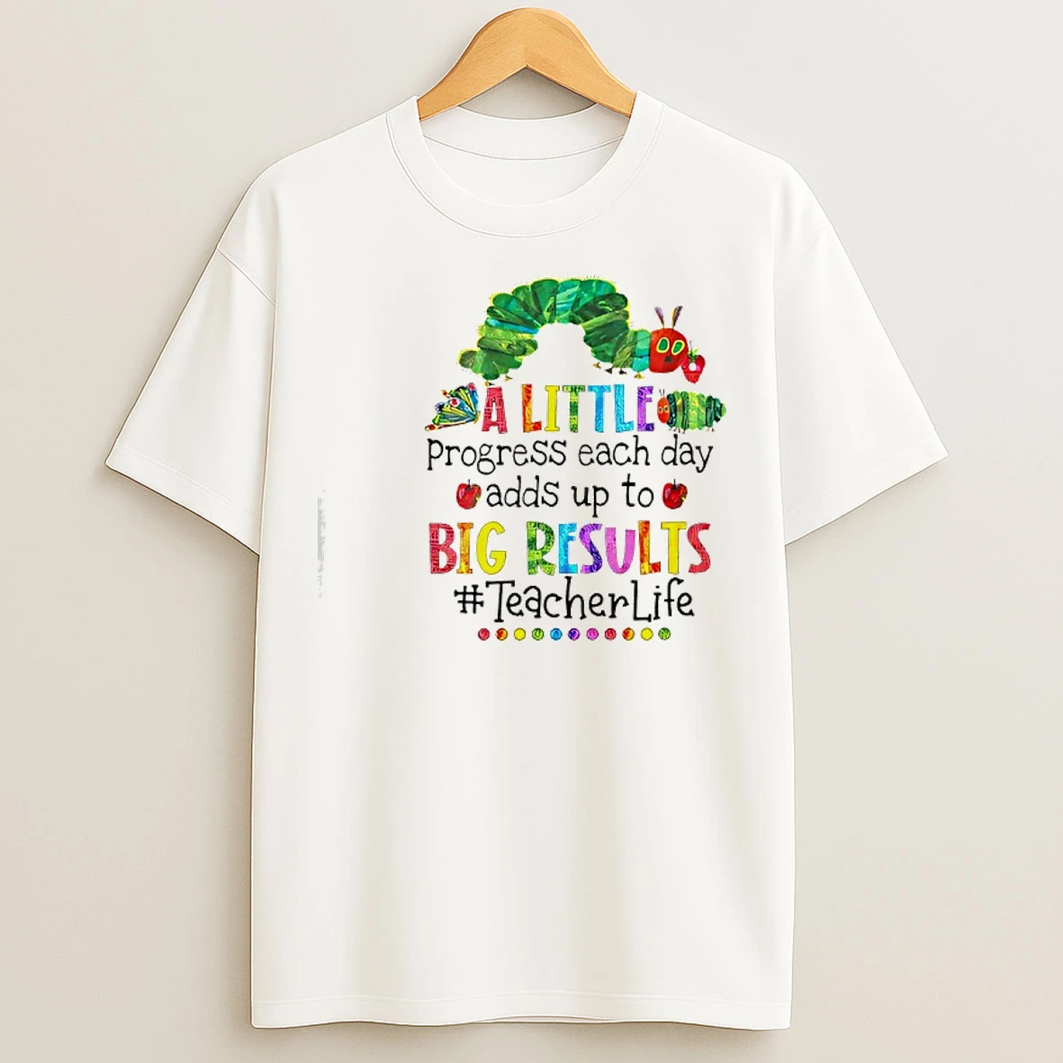 Classic A Little Progress Each Day Adds Up To Big Results Teacher T Shirts