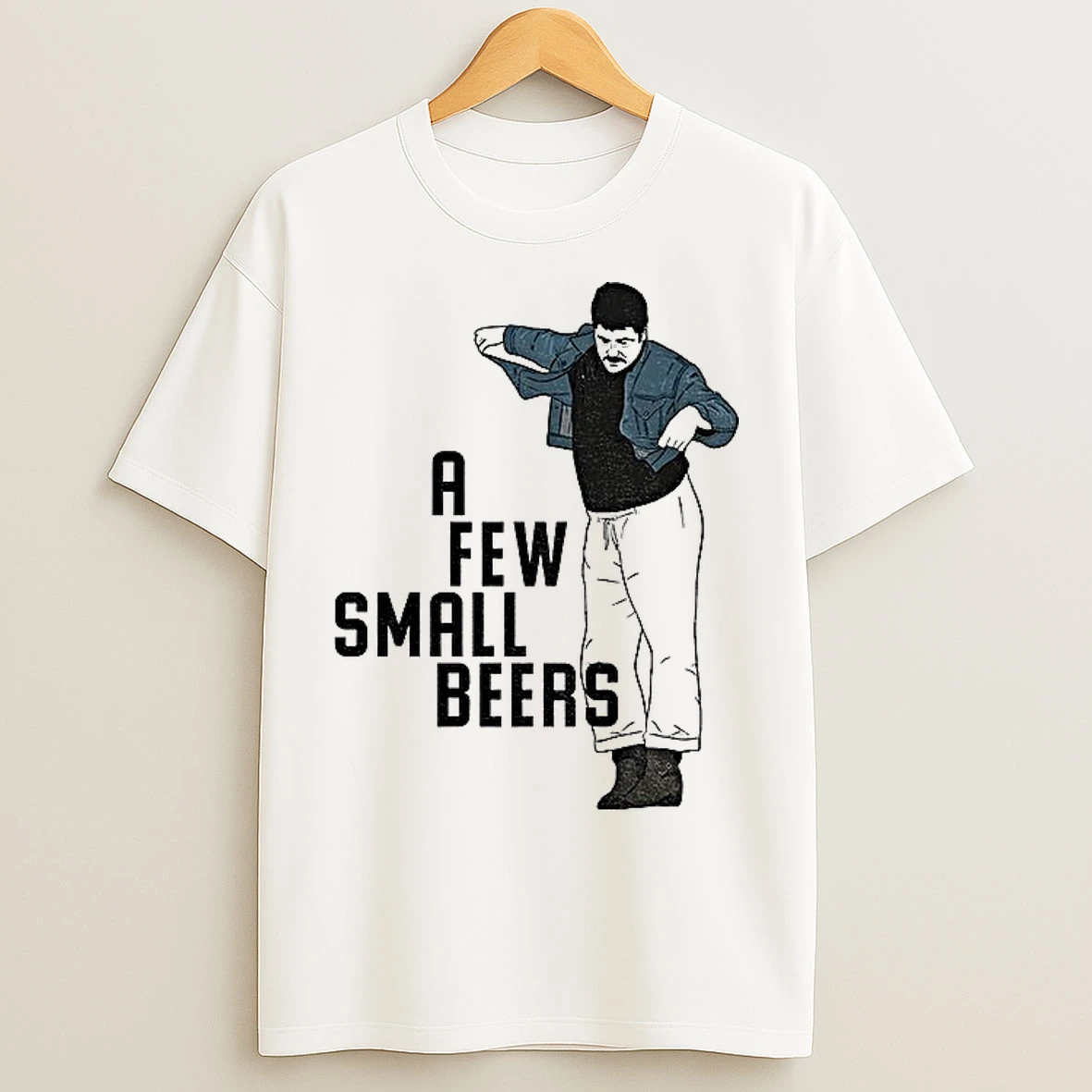 Classic A Few Small Beers Fat Pizza T Shirts