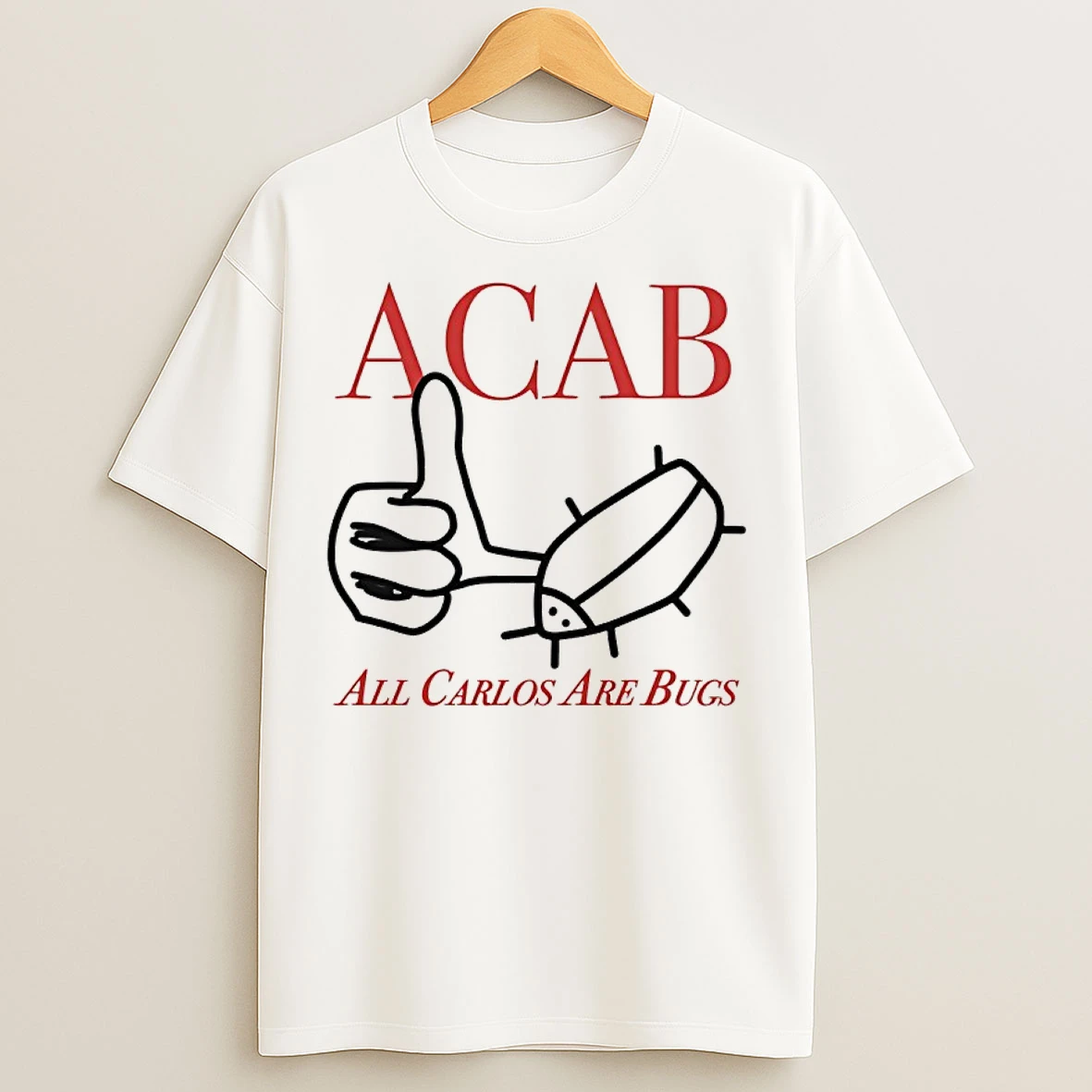 Classic Acab All Carlos Are Bug T Shirts