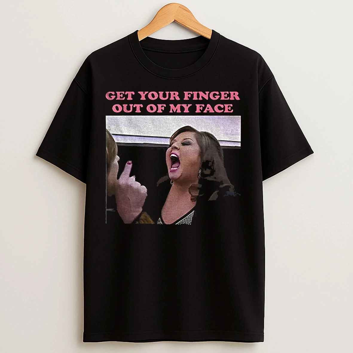 Classic Abby Lee Dance Get Your Finger Out Of My Face T Shirts