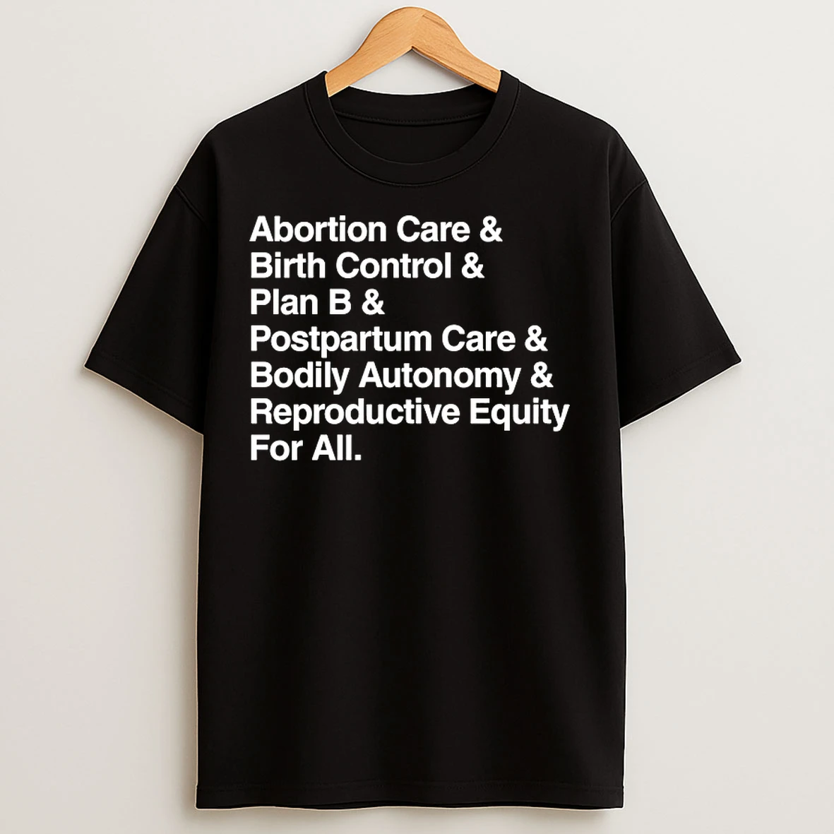 Classic Abortion Care And Birth Control And Plan B And Postpartum Care T Shirts