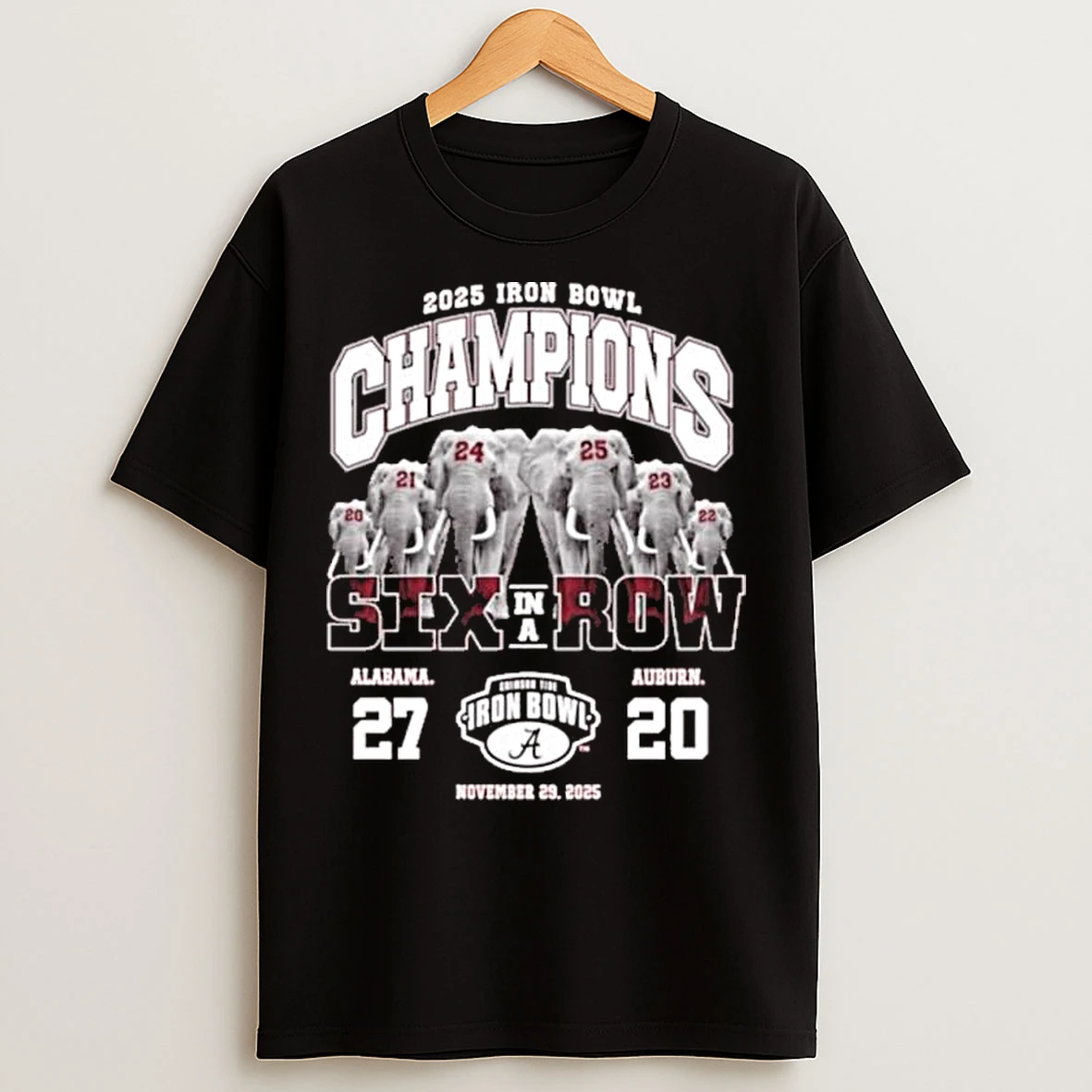 Classic Alabama Crimson Tide 2025 Iron Bowl Champions Six In A Row Win Vs Auburn T Shirts