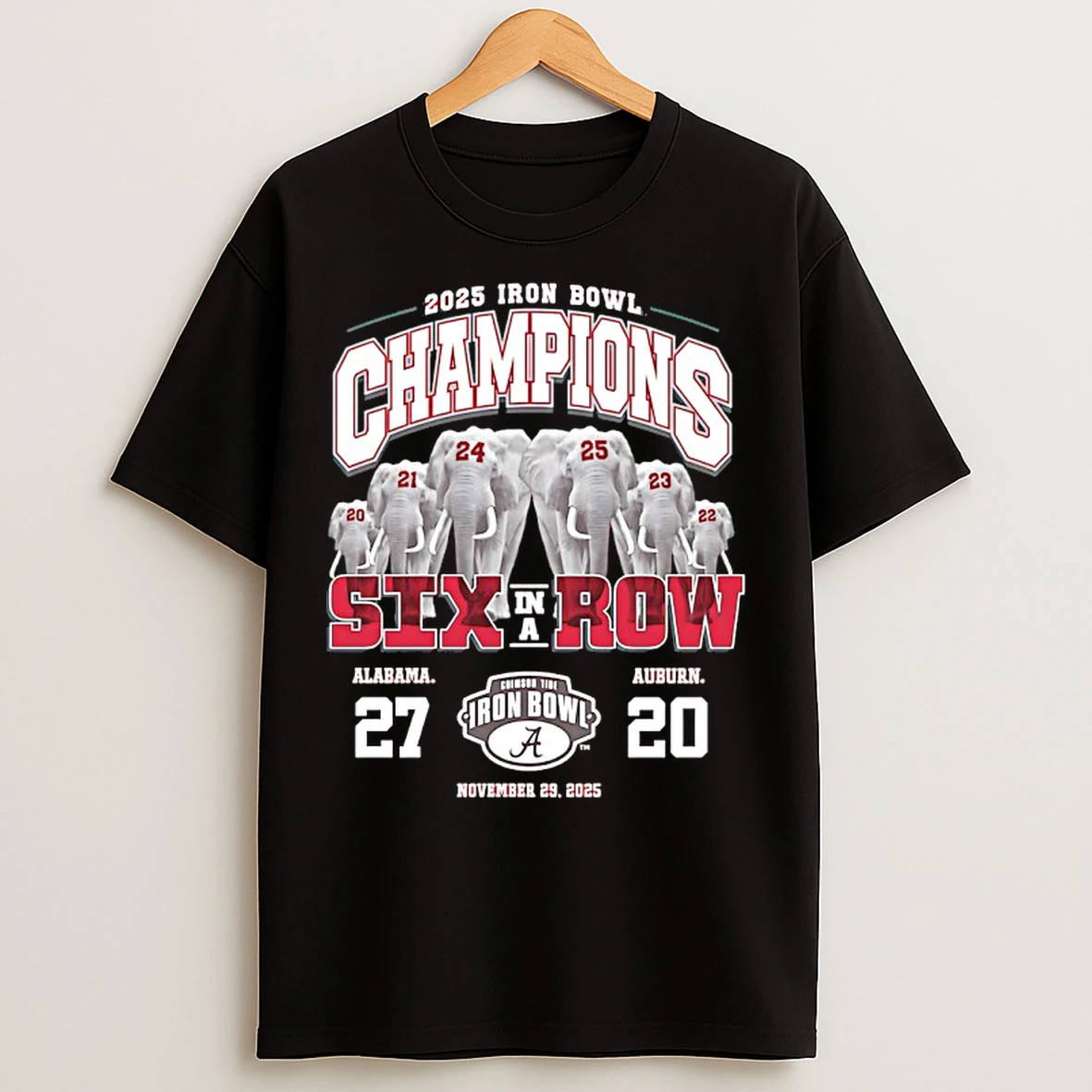 Classic Alabama Crimson Tide 2025 Iron Bowl Champions Six In A Row 27 20 T Shirts