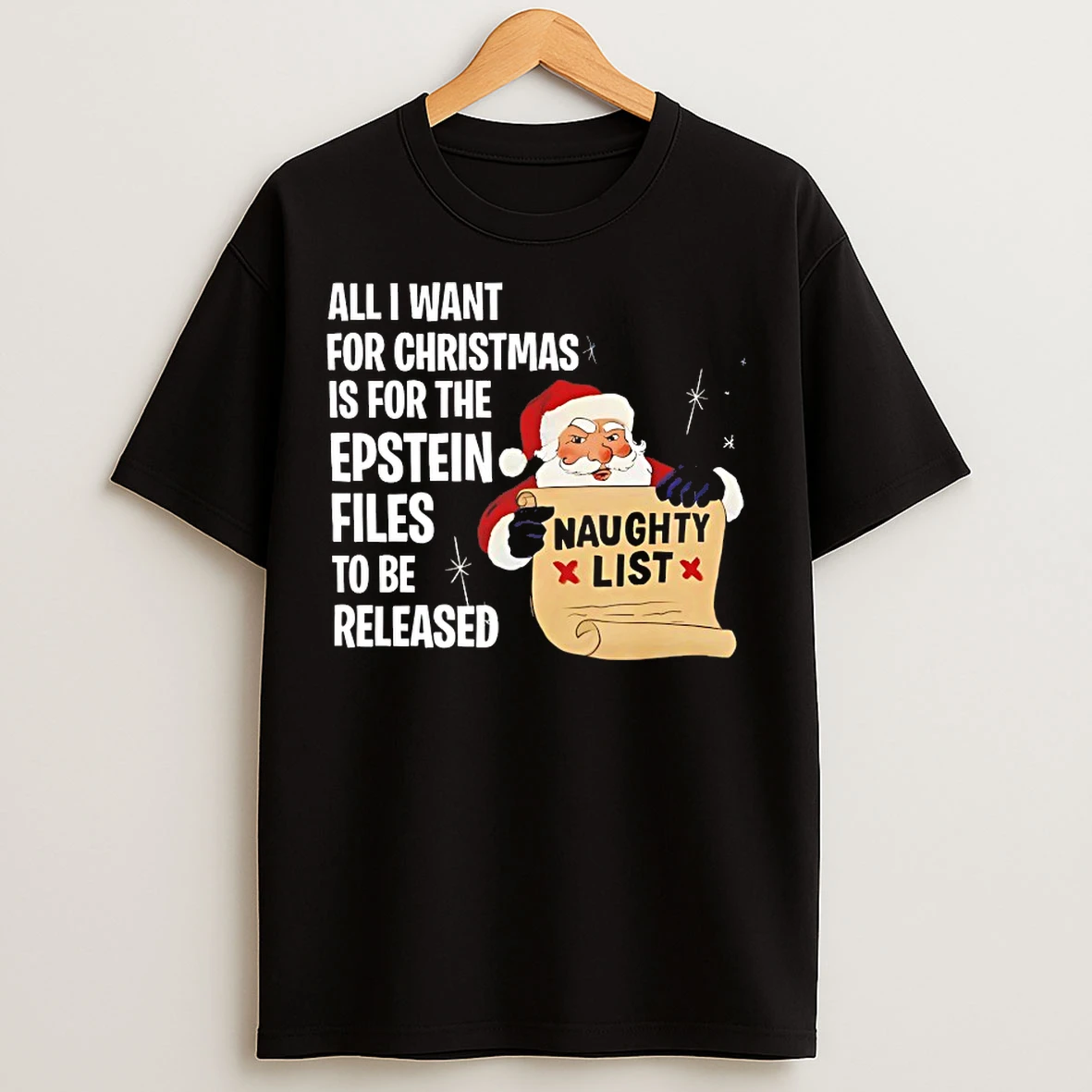 Classic All I Want For Christmas Is For The Epstein Files T Shirts