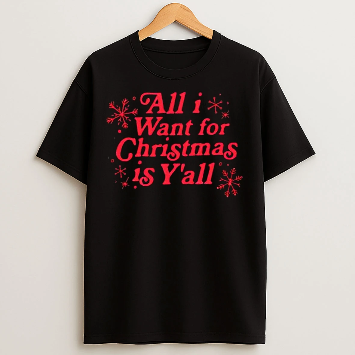 Classic All I Want For Christmas Is Yall T Shirts