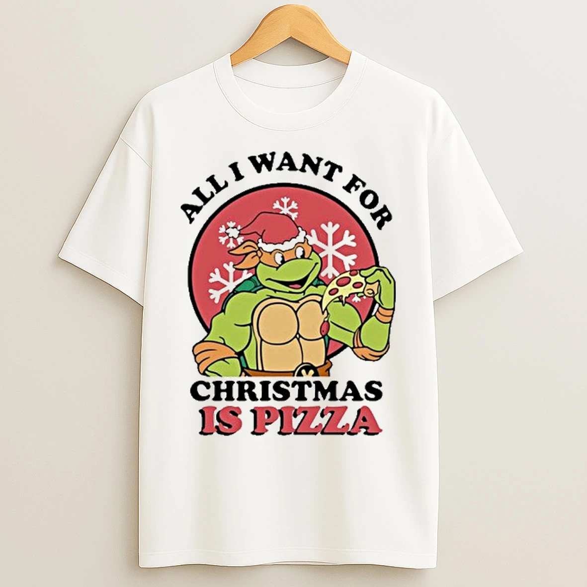 Classic All I Want For Christmas Is Pizza T Shirts