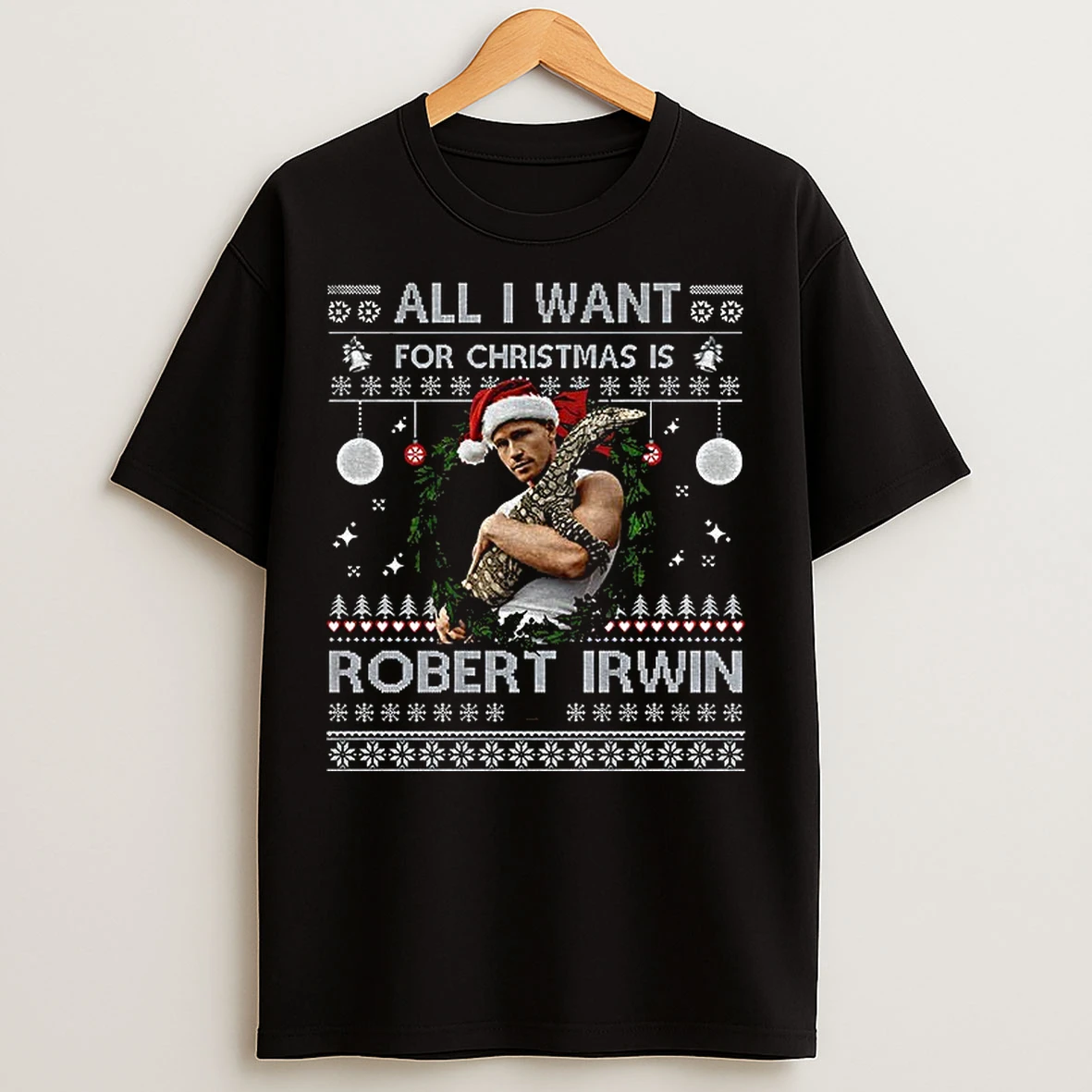 Classic All I Want For Christmas Is Robert Irwin Christmas T Shirts