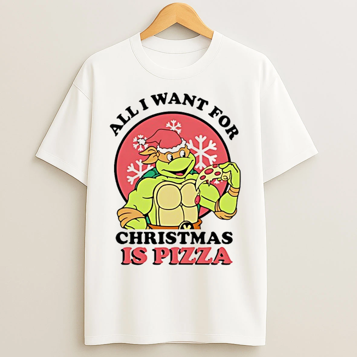 Classic All I Want For Christmas Is Pizza Turtle T Shirts